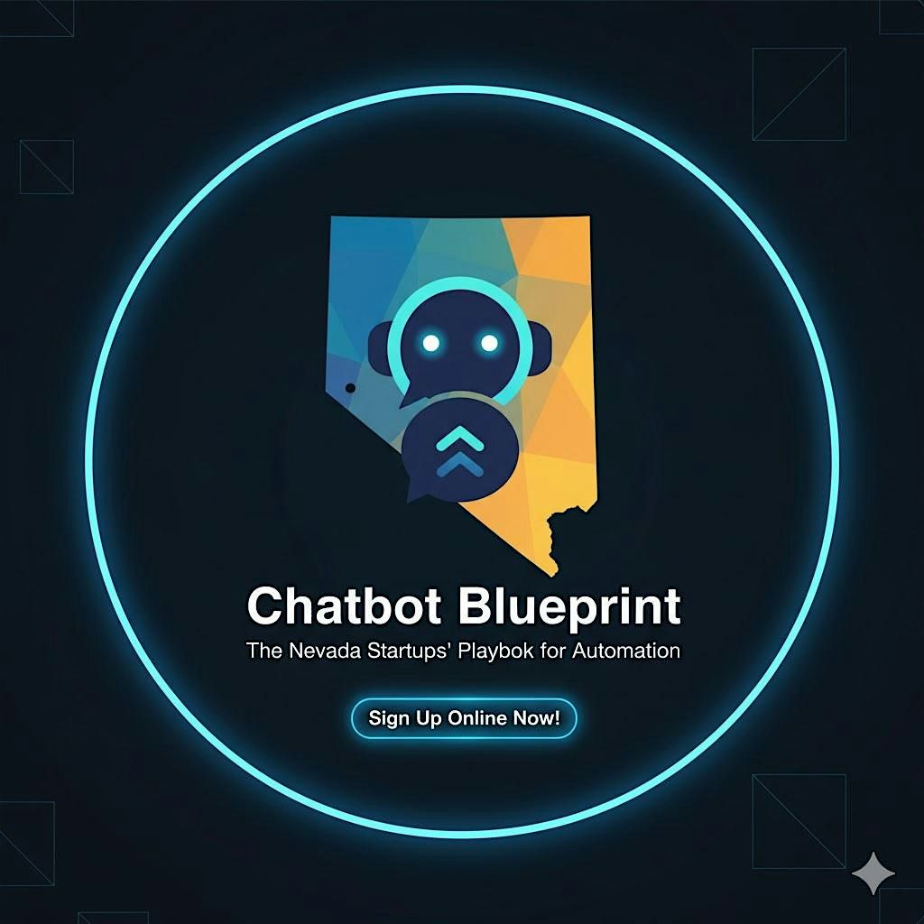 Chatbot Blueprint: The Nevada Startups' Playbook for Automation, 9 May | Event in Reno | AllEvents