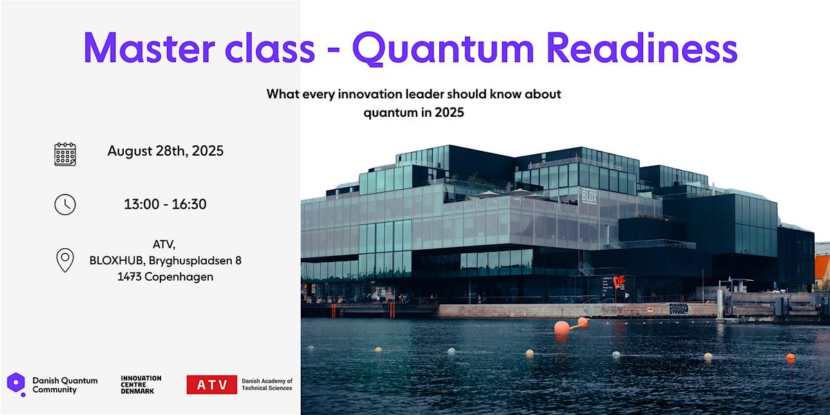Master Class: Quantum Readiness, 28 August | Event in Copenhagen  | AllEvents