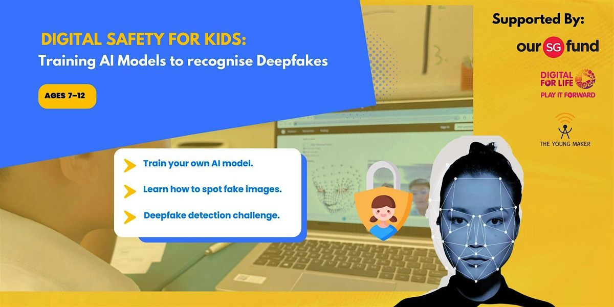 Digital Safety for Kids: Training AI Models to Recognise Deepfakes, 15 November | Event in Paya Lebar | AllEvents