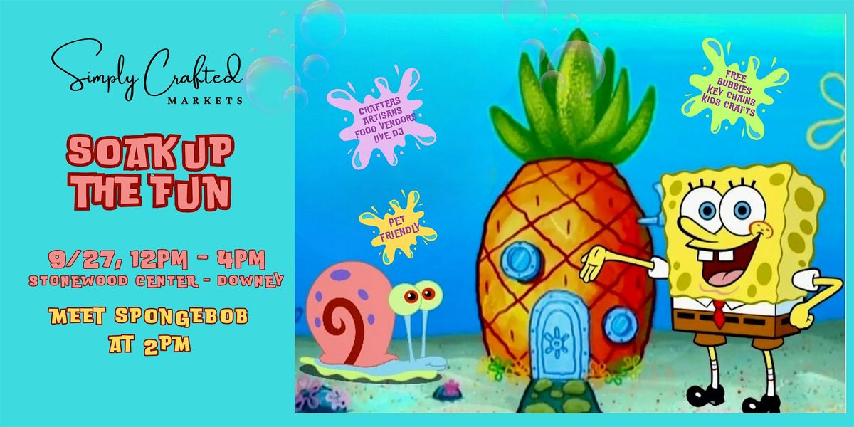 Soak Up The Fun with SpongeBob, 27 September | Event in Downey | AllEvents