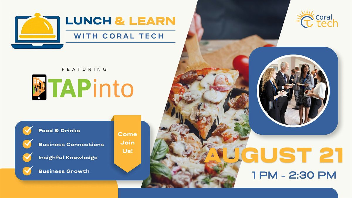 Lunch & Learn featuring TAPinto - Hyper Local News & Advertising Platform, 21 August | Event in Coral Springs