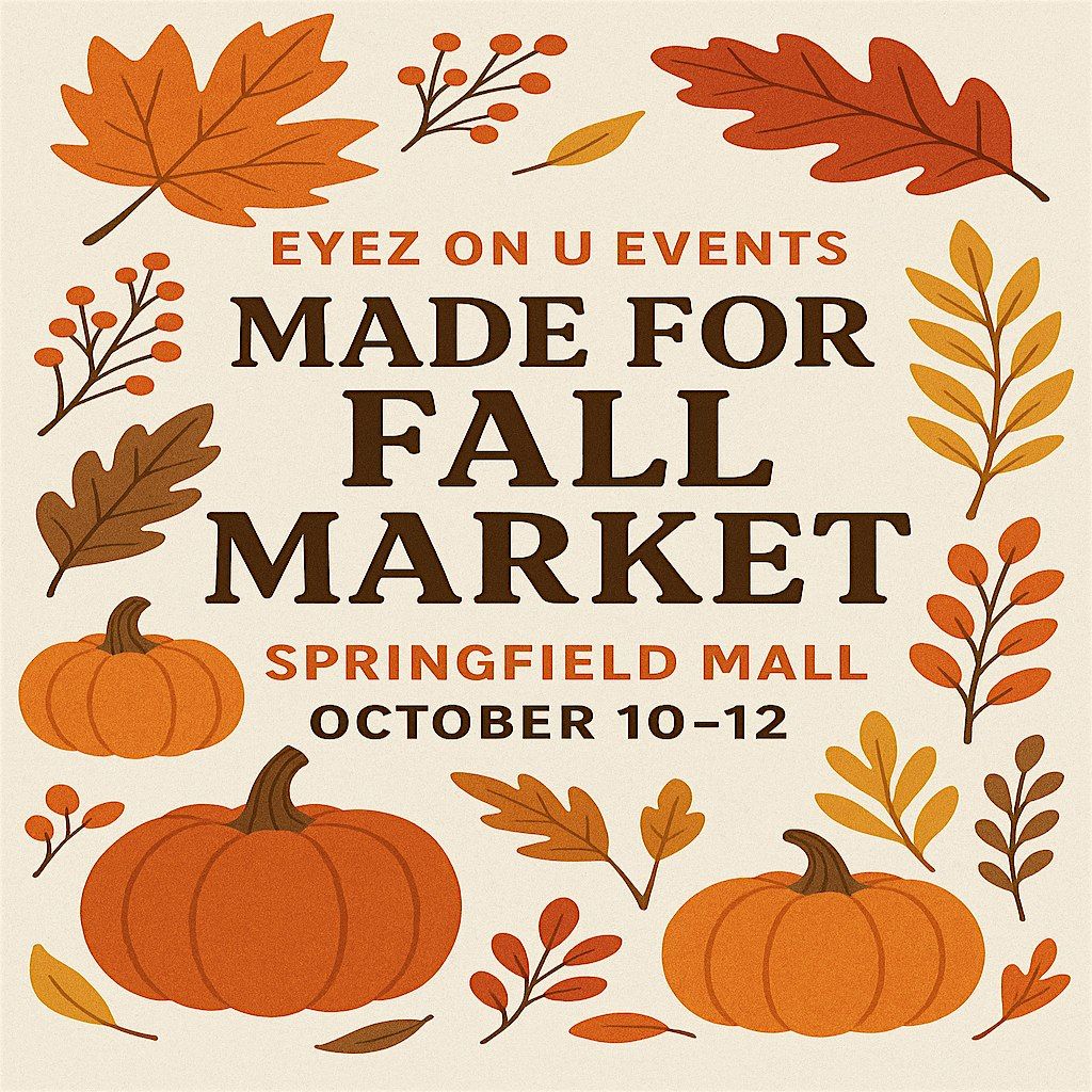 Springfield Mall Made for Fall 3 day vendor event Oct 10th-12, 10 October | Event in Springfield | AllEvents