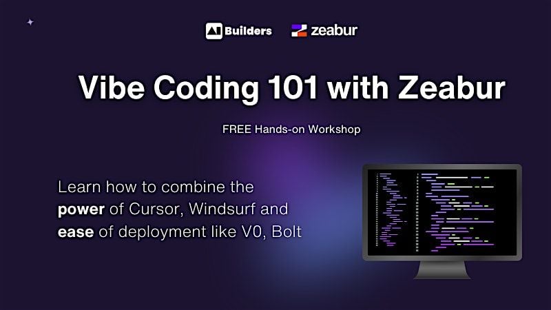 Vibe Coding 101 with Zeabur: FREE AI Coding Workshop, 16 October | Event in Singapore | AllEvents