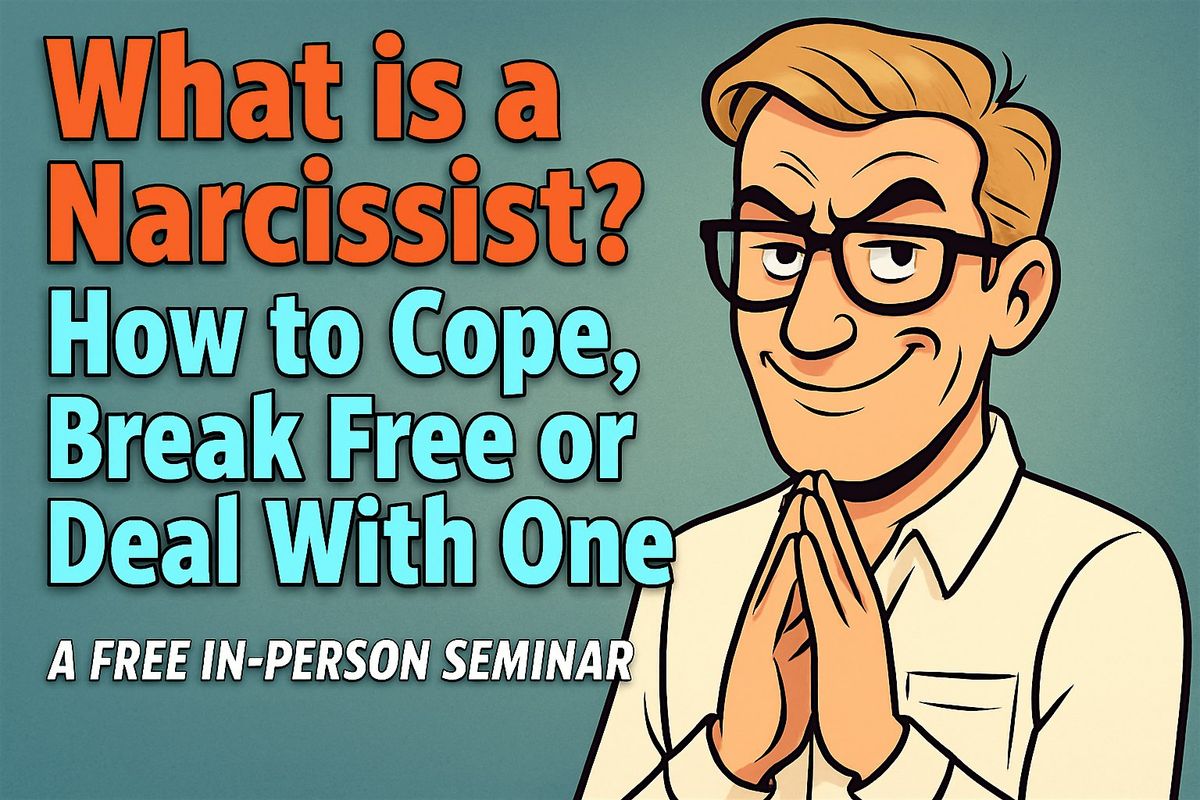 Free Seminar! NARCISSISTS: How to Cope, Break Free or Deal With One, 12 July | Event in Lake Forest | AllEvents
