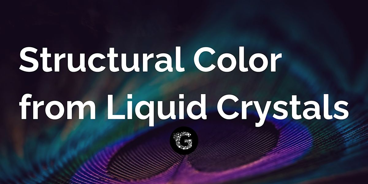 Structural Color from Liquid Crystals, 19 July | Event in Brooklyn | AllEvents