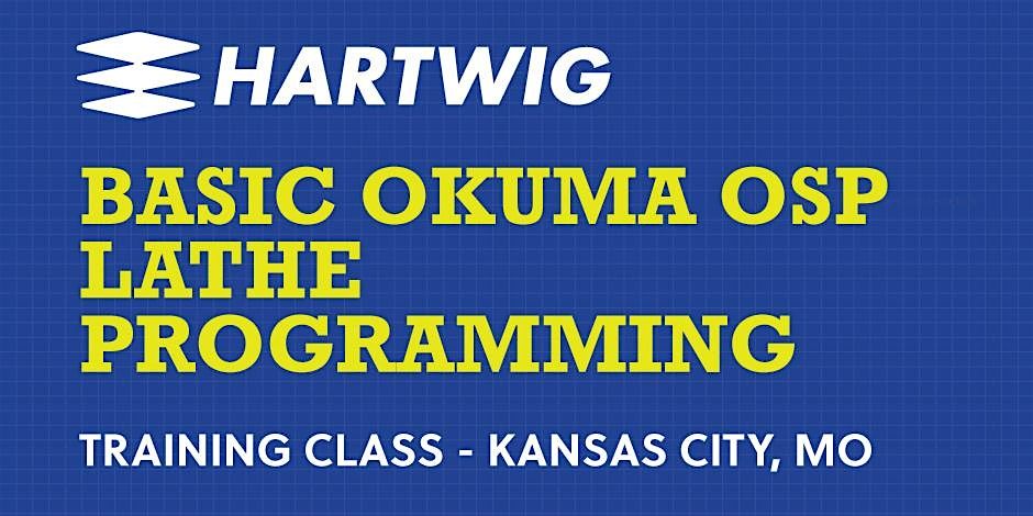 Training Class - Basic Okuma Lathe Programming Class - Kansas City, MO, 11 November | Event in Kansas City