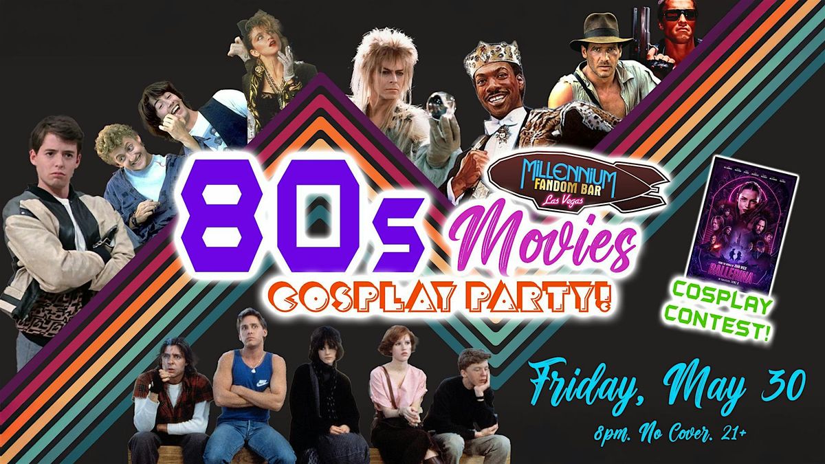 80s MOVIES Cosplay Party!, 30 May | Event in Las Vegas | AllEvents