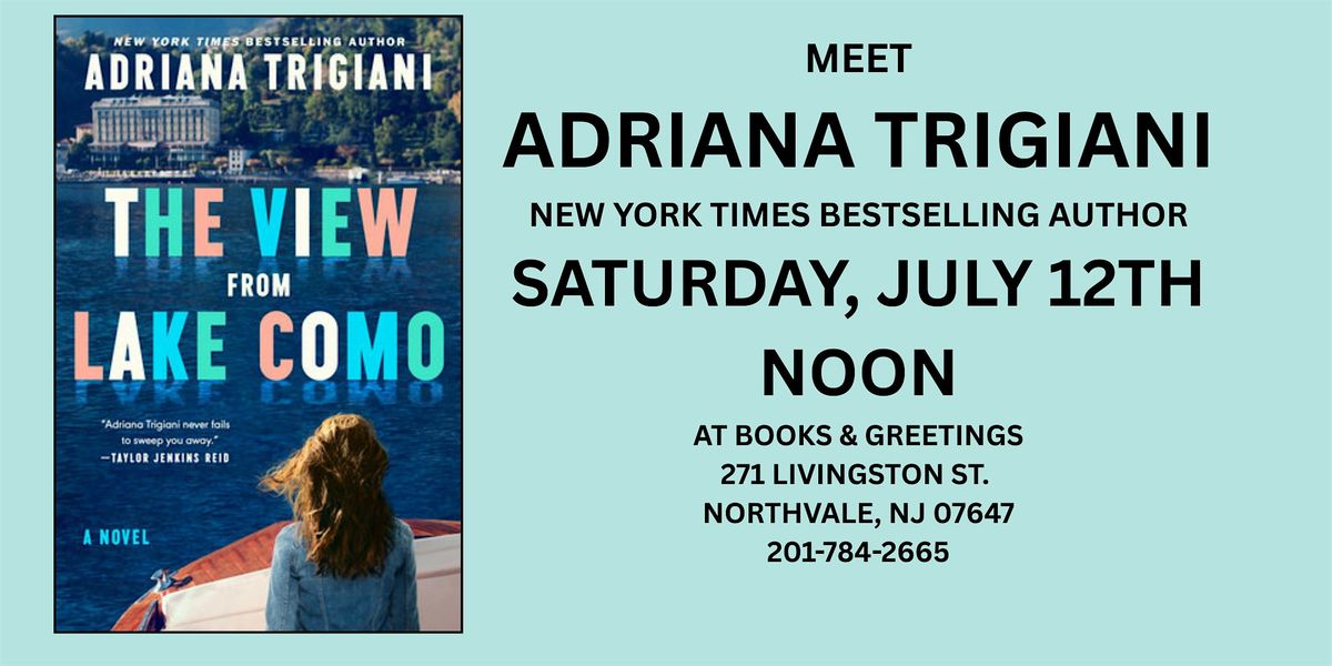 MEET ADRIANA TRIGIANI SATURDAY JULY 12TH NOON, 12 July | Event in Northvale | AllEvents
