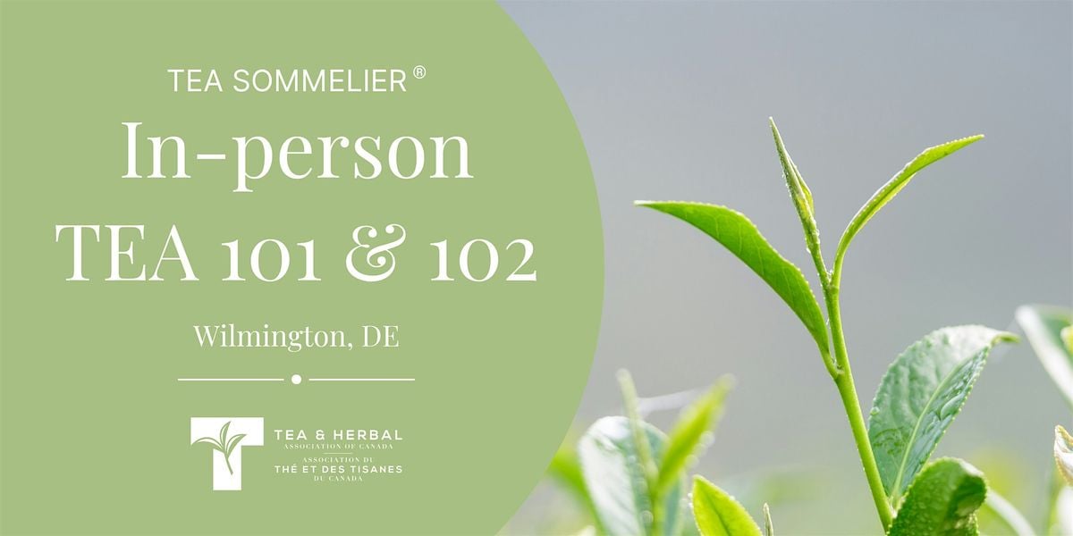 TEA 101 & 102: In-person class (Wilmington, DE), 26 September | Event in Wilmington | AllEvents