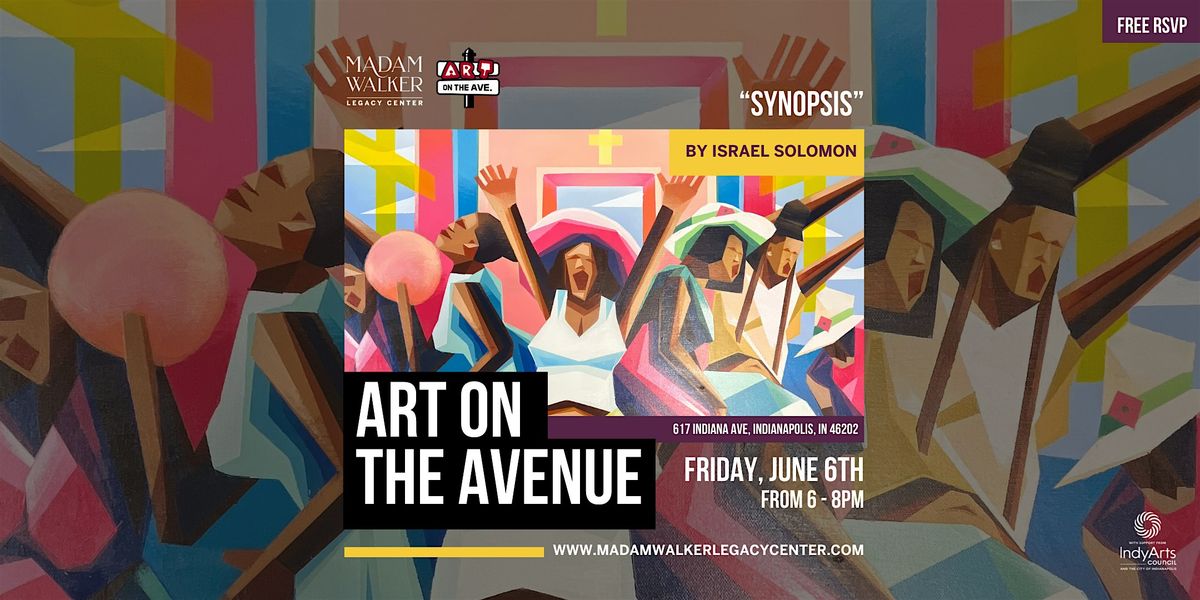 Art on the Ave Featuring “Synopsis” by Israel Solomon, 6 June | Event in Indianapolis | AllEvents
