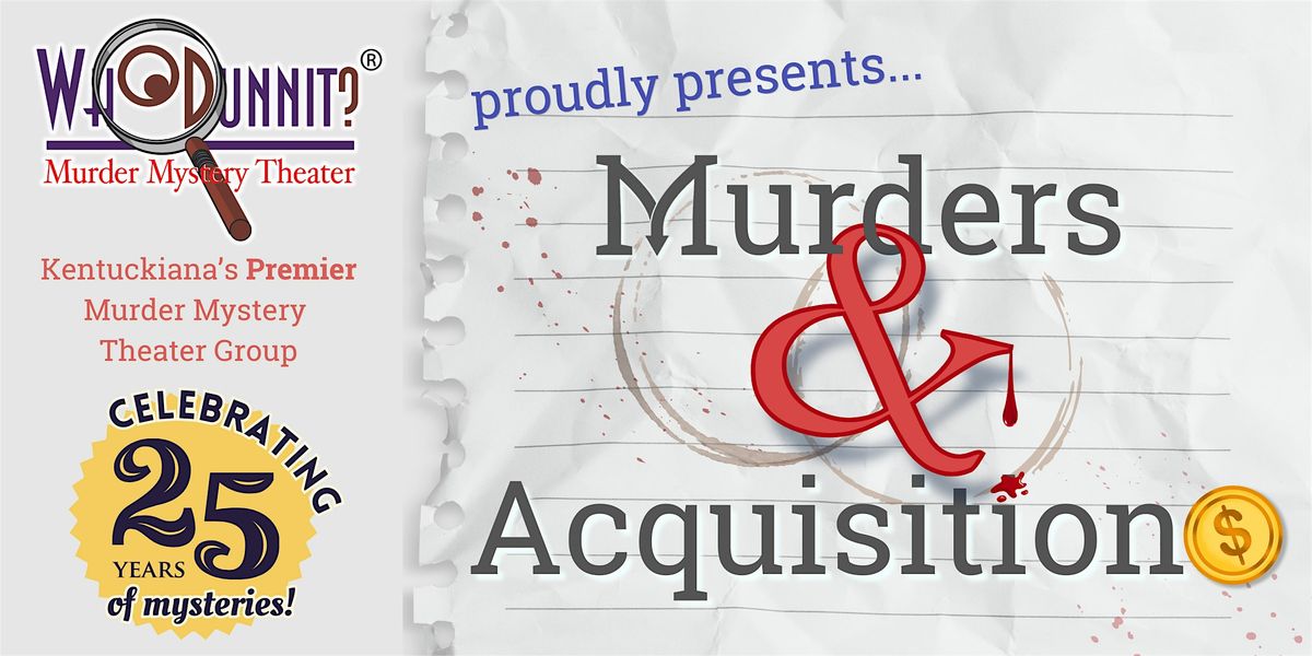 Murders & Acquisitions | Event in Louisville | AllEvents