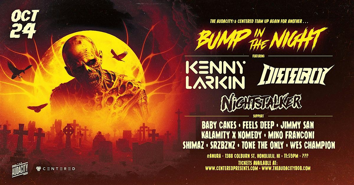Centered & The Audacity! presents - BUMP IN THE NIGHT!, 24 October | Event in Honolulu | AllEvents