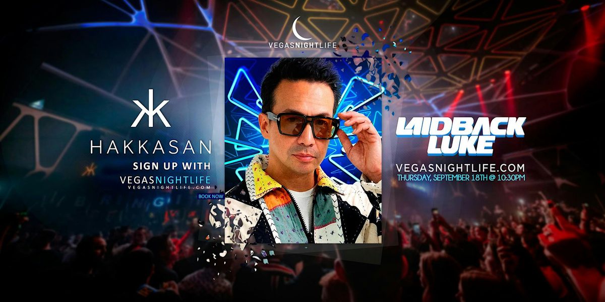 Laidback Luke | Thursday Party Vegas | Hakkasan Nightclub, 18 September | Event in Las Vegas | AllEvents