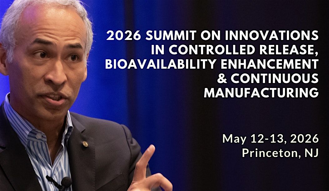 Innovations in Controlled Release, Bioavailability & Continuous Mfg 2026, 12 May | Event in Plainsboro Township