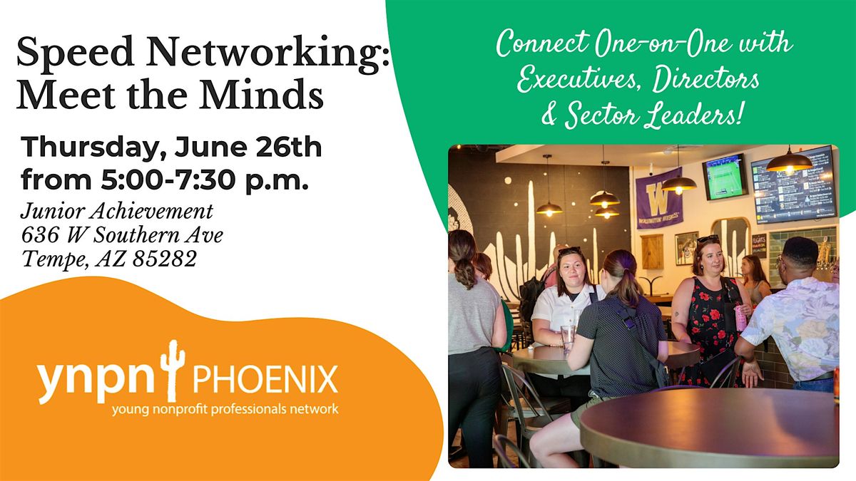 Speed Networking: Meet the Minds, 26 June | Event in Tempe | AllEvents