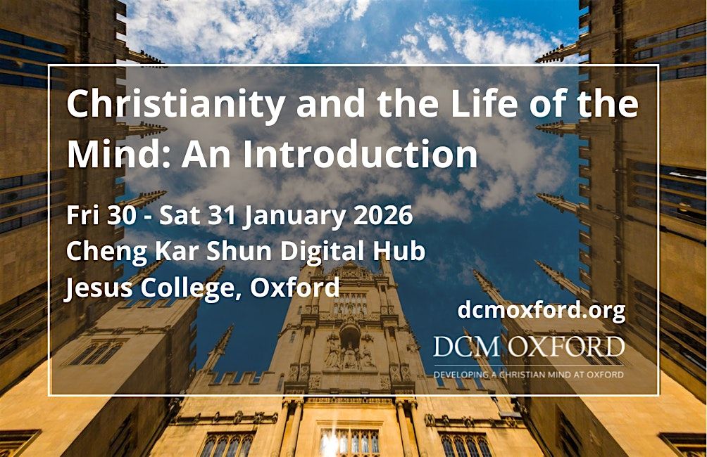Christianity and the Life of the Mind: An Introduction 2026, 30 January | Event in Oxford | AllEvents
