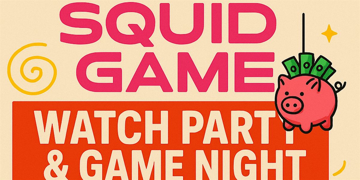 SQUID GAME: WATCH PARTY & GAME NIGHT, 28 June | Event in Atlanta | AllEvents