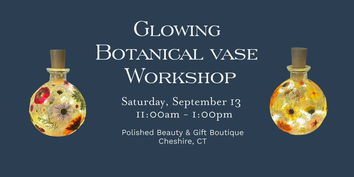 Glowing Botanical Vase Workshop, 13 September | Event in Cheshire | AllEvents