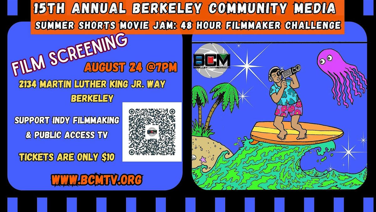 Screening: 15th Annual Summer Shorts Movie Jam: 48 Hour Filmmaker Challenge, 24 August | Event in Berkeley