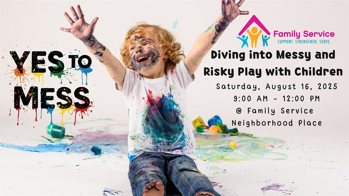 Yes to Mess!: Diving into Messy and Risky Play with Children, 16 August | Event in San Antonio | AllEvents