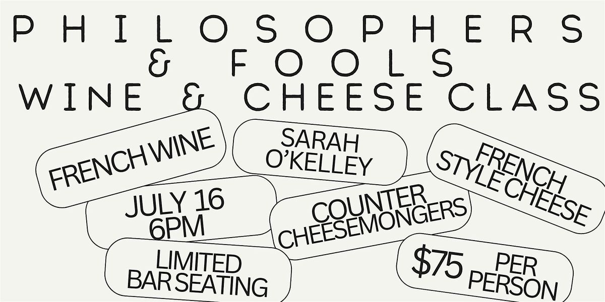 Wine & Cheese Class @ Philosophers & Fools, 16 July | Event in Charleston | AllEvents