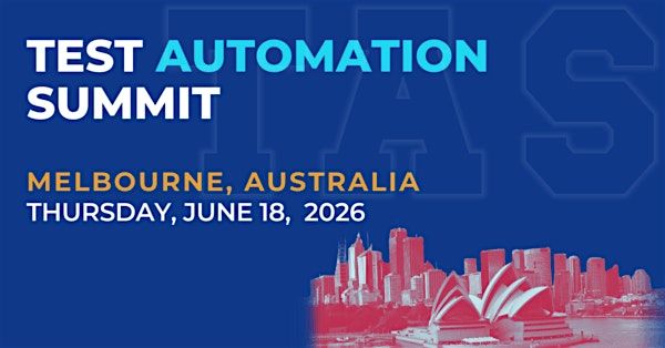 Test Automation Summit | Melbourne| 2026, 18 June | Event in Melbourne | AllEvents