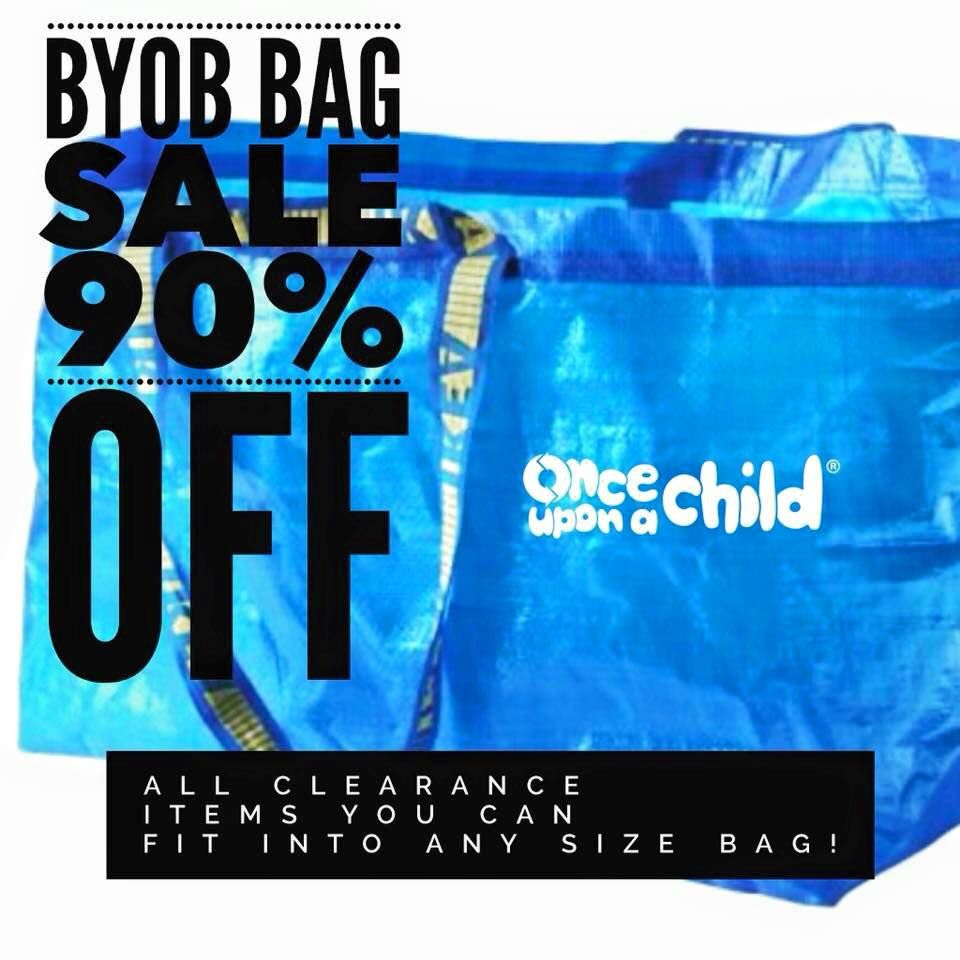BYOB! Bring Your Own Bag for 90 off Clearance event, Once Upon A Child