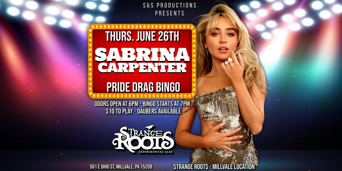 SABRINA CARPENTER PRIDE DRAG BINGO AT STRANGE ROOTS - MILLVALE, 26 June | Event in Millvale | AllEvents