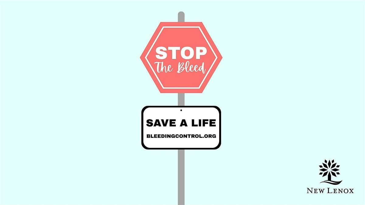 FREE Stop the Bleed Training, 29 July | Event in New Lenox | AllEvents