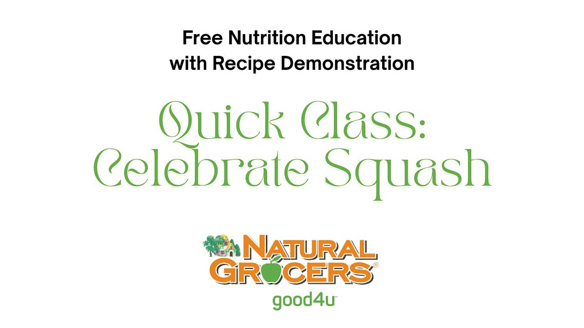 Natural Grocers Presents : Quick Class : Celebrate Squash, 30 August | Event in Tucson | AllEvents