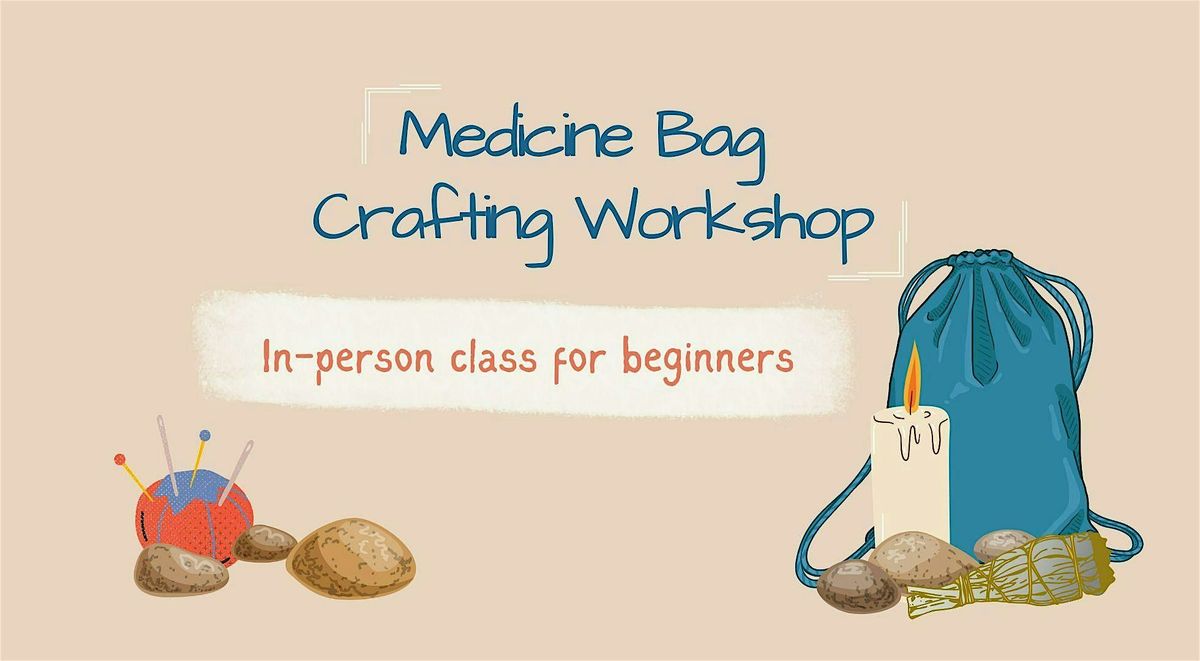 Handmade Medicine Bag - Sewing Class, 10 May | Event in Glendale | AllEvents