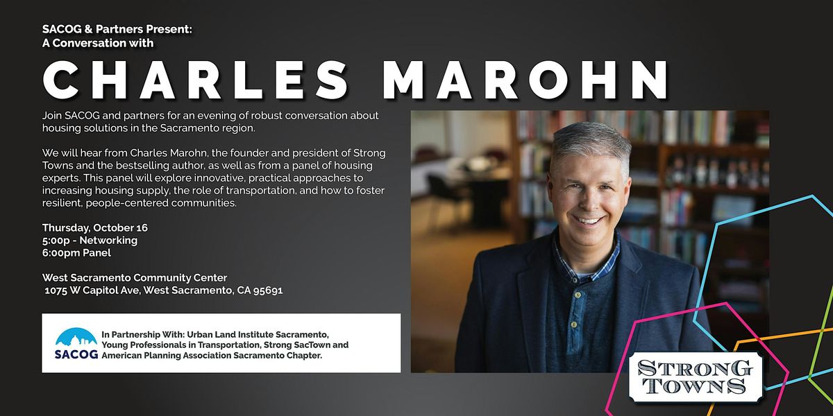 SACOG and Partners Present A Conversation with Chuck Marohn | Event in West Sacramento | AllEvents