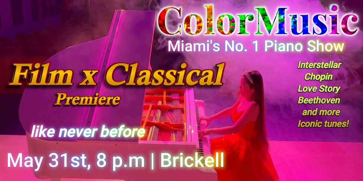 ColorMusic, Miami's No. 1 Piano Show, Film x Classical, 8 p.m. May 31,2025, 31 May | Event in Miami | AllEvents