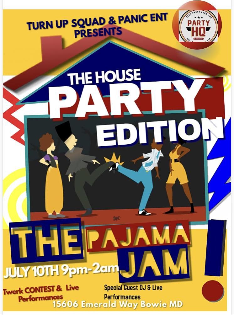 THE HOUSE PARTY EDITION PAJAMA JAM, 15606 Emerald Way, Bowie, July 10