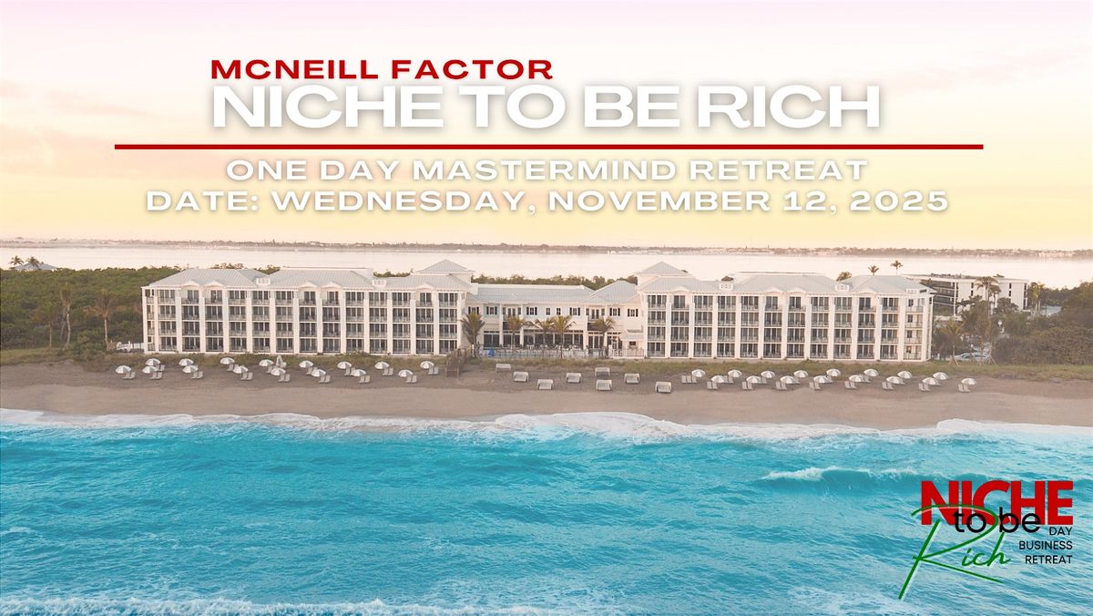 Niche To Be Rich Day Business Retreat 2025, 12 November | Event in Jensen Beach | AllEvents