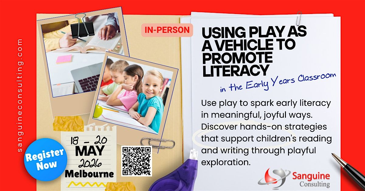 Using Play as a Vehicle to Promote Literacy in the Early Years Classroom, 18 May | Event in Melbourne | AllEvents