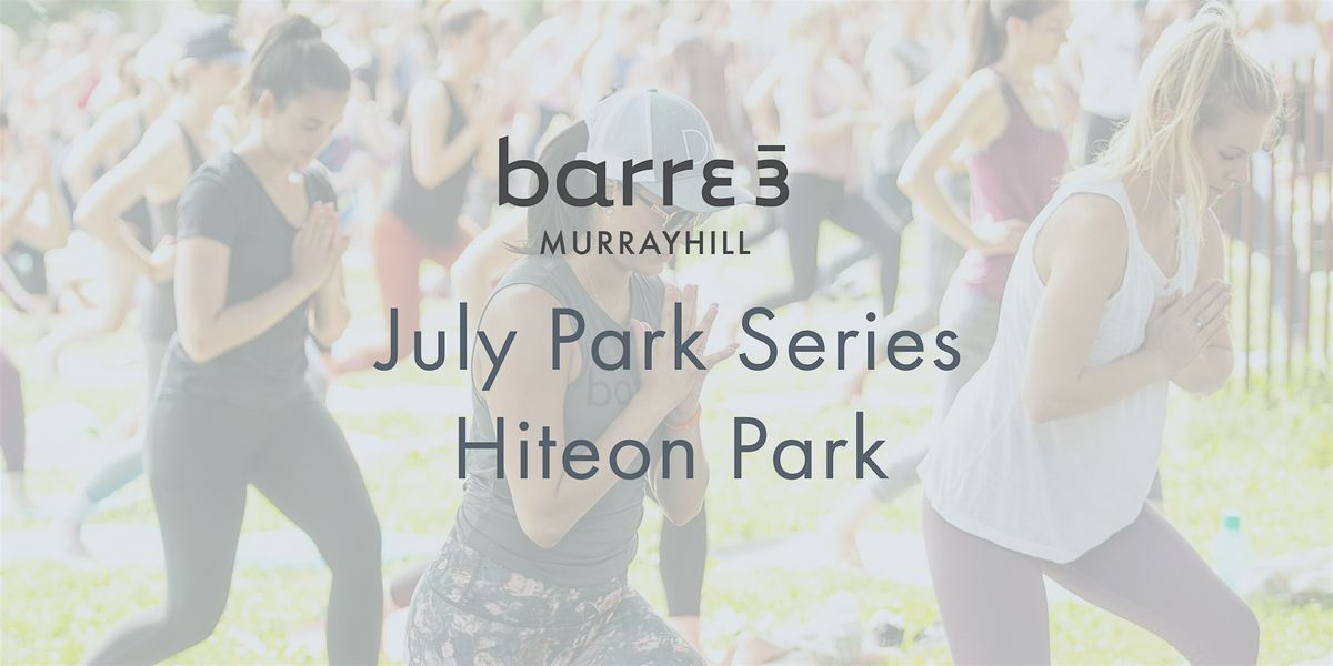 (July Park Series #3) 45-min Barre3 Signature: Hiteon Park | July 23 @ 7 PM | Event in Beaverton | AllEvents