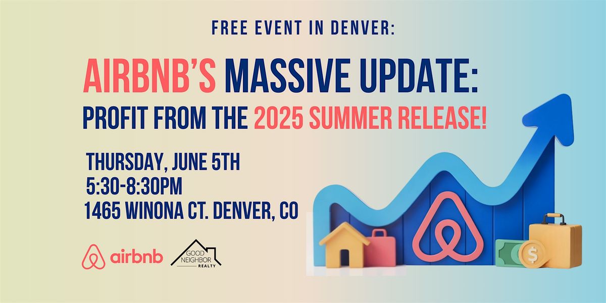 Airbnb’s Massive Update:  Profit From the 2025 Summer Release!, 5 June | Event in Denver | AllEvents