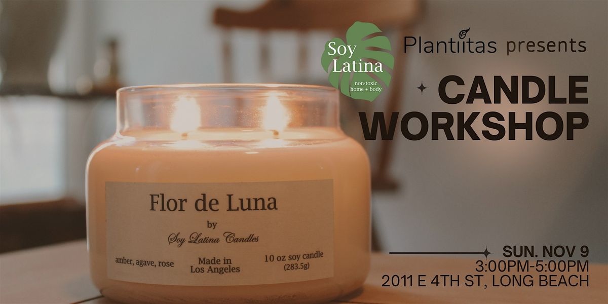 Soy Latina Candle Workshop, 9 November | Event in Long Beach | AllEvents