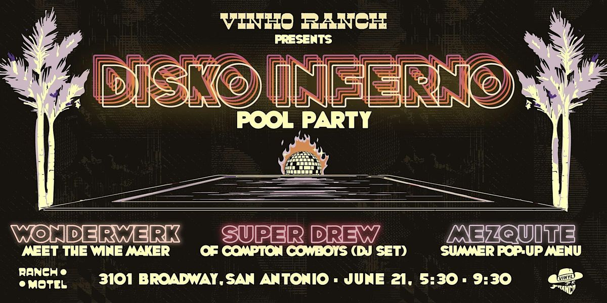 Vinho Ranch Presents Disko Inferno, 21 June | Event in San Antonio | AllEvents