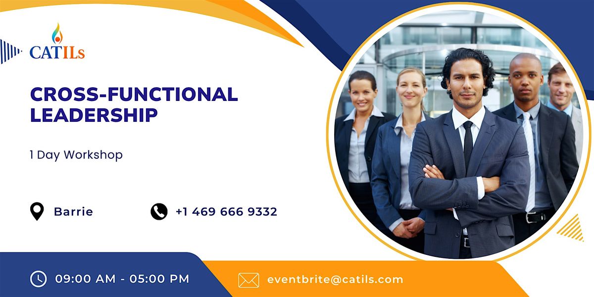 Cross-Functional Leadership 1 Day Workshop in Barrie | Event in Barrie | AllEvents
