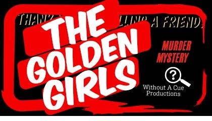 A Golden Girls M**der Mystery:  Blackstone, VA, 13 September | Event in Blackstone | AllEvents