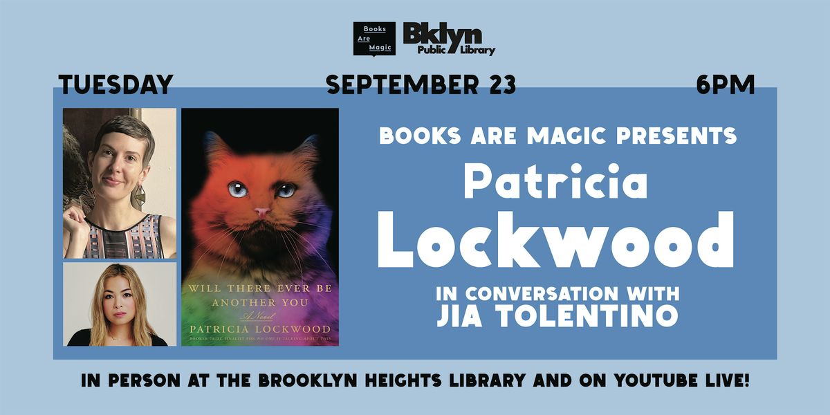Offsite: Patricia Lockwood: Will There Ever Be Another You w/ Jia Tolentino, 23 September | Event in Brooklyn