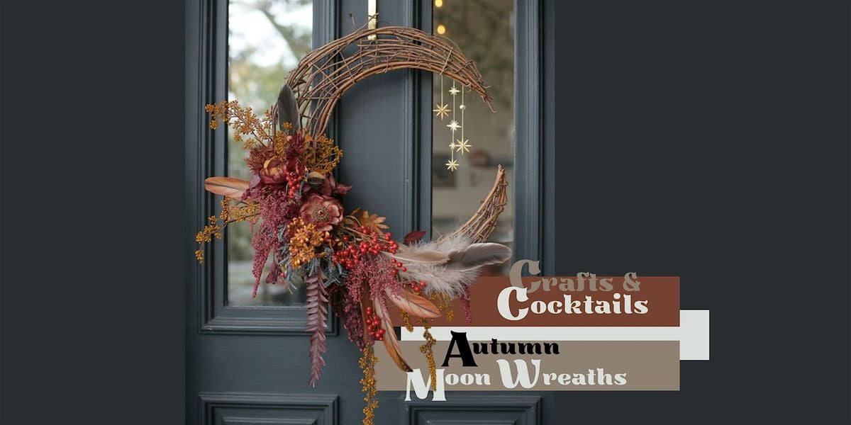 Craft & Cocktails: Autumn Moon Wreaths, 13 September | Event in SLC | AllEvents
