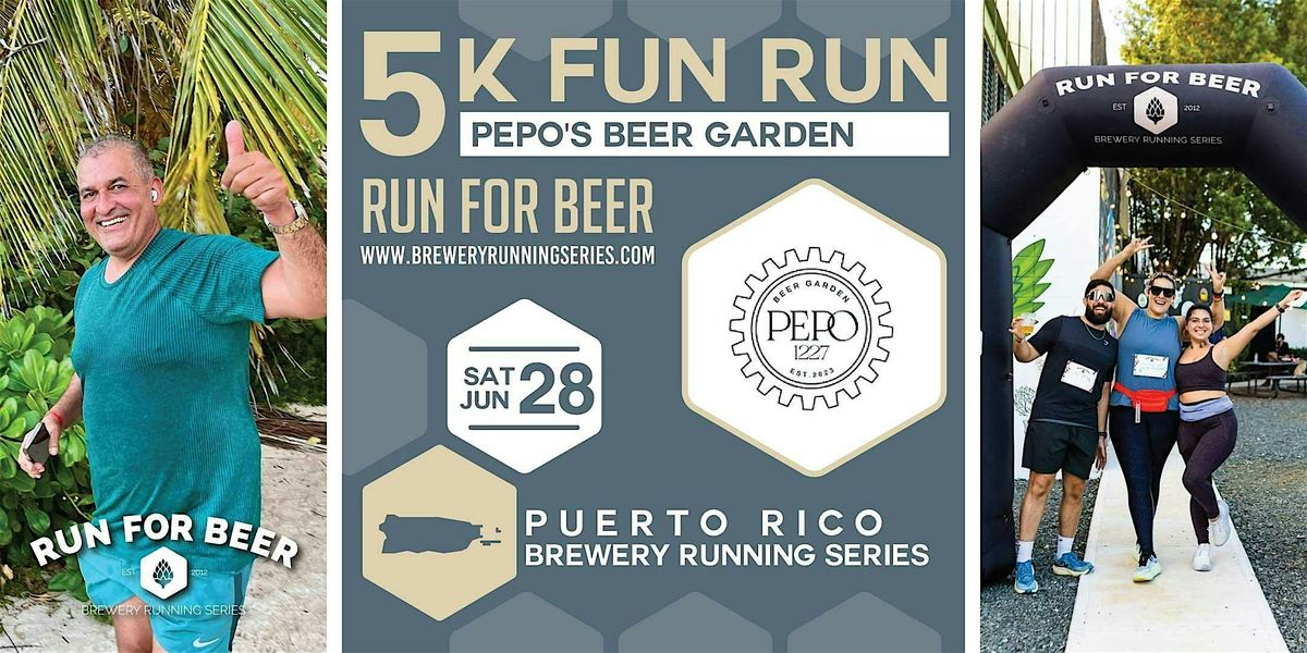 5k Beer Run x Pepo's Beer Garden | 2025 PR Brewery Running Series, 28 June | Event in Las Croabas | AllEvents