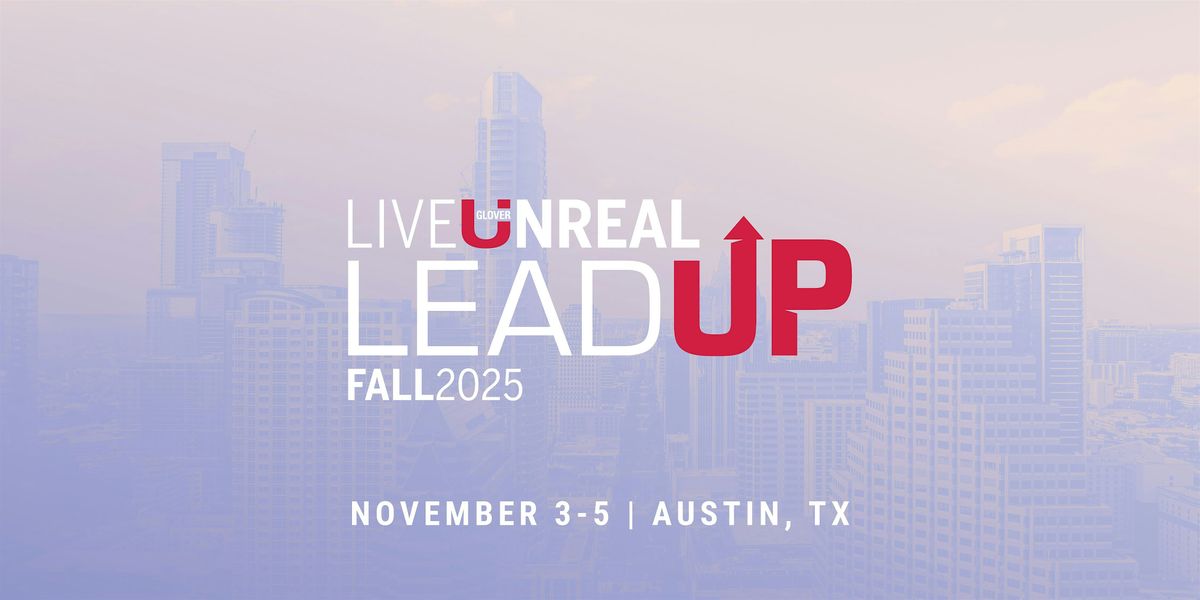 Live Unreal LeadUp Fall 2025, 3 November | Event in Austin | AllEvents