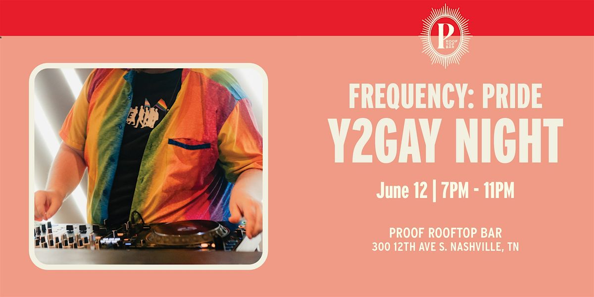 Frequency: PRIDE Night | Y2GAY, 12 June | Event in Nashville | AllEvents