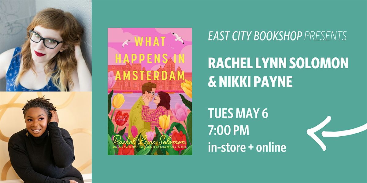 Hybrid Event: What Happens in Amsterdam, Rachel Lynn Solomon, East City