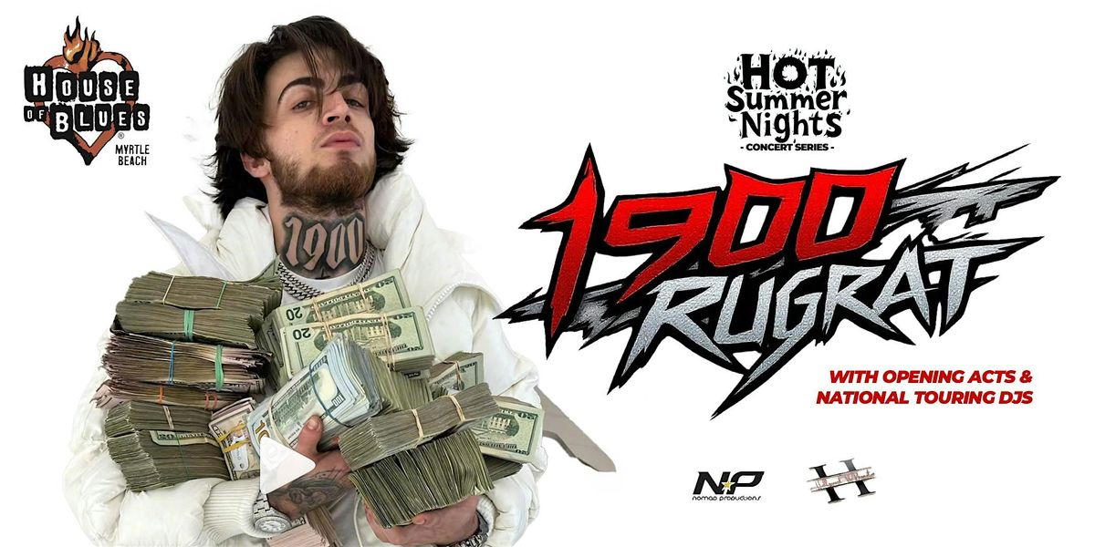1900 RUGRAT@ House Of Blues-HOT Summer Nights Concert/Club Experience, 5 June | Event in North Myrtle Beach