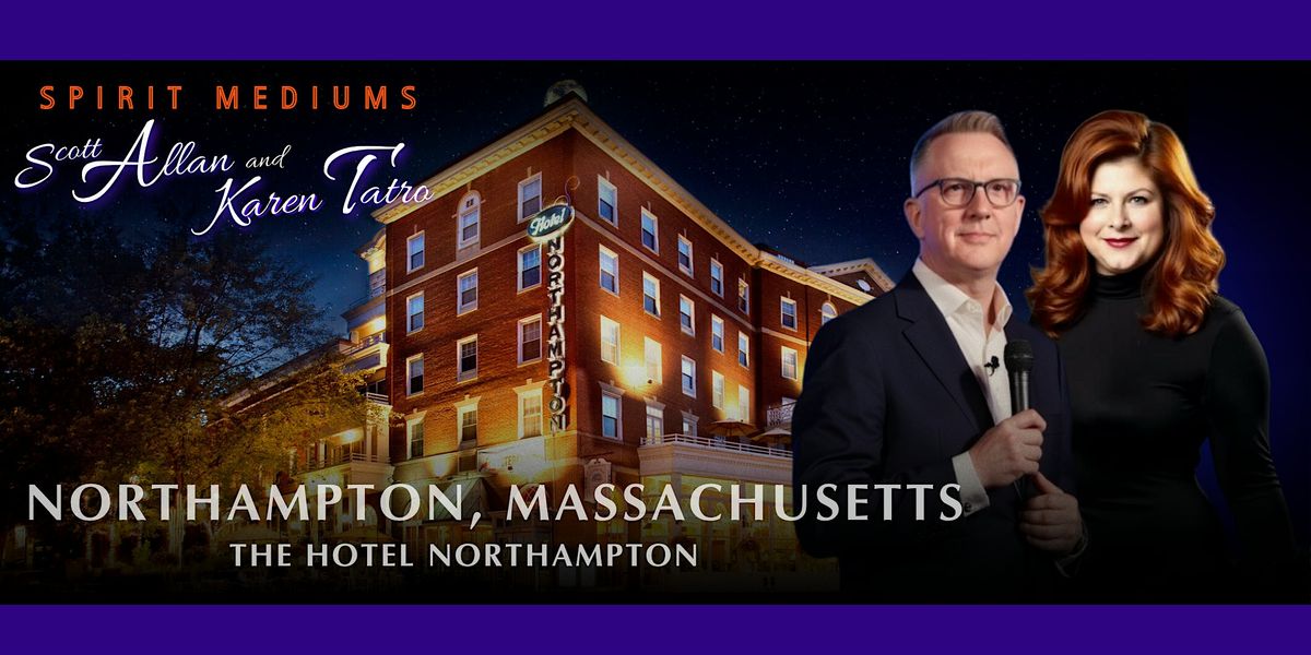 Northampton, MA – Scott Allan & Karen Tatro – An Evening of Spirit Messages, 24 September | AllEvents